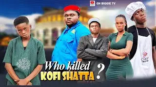 Who killed KOFI SHATTA?(Coming Soon)🔥trailer 
