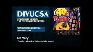 Tuna De La Facultad De Farmacia De Madrid - Oh Mary