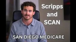 Scripps and SCAN - San Diego Medicare Insurance Carriers