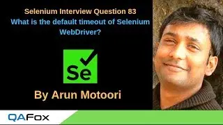 Selenium Interview Question 83 - What is the default timeout of Selenium WebDriver?
