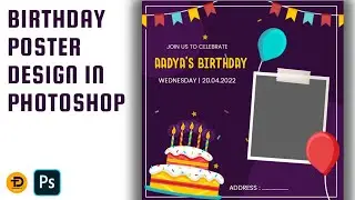 How To Create Birthday Poster Design In Adobe Photoshop | Birthday Banner Poster Design 2024