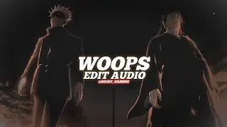 BOUNTY HUNTER - WOOPS [ AUDIO EDIT ]