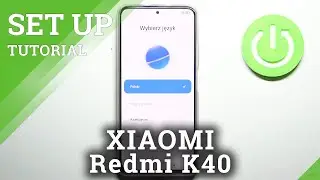 How to Set Up XIAOMI Redmi K40 &ndash; First Set Up