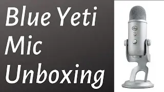 Unboxing Blue Yeti USB microphone