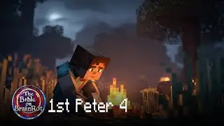 1 Peter 4 &mdash; &ldquo;Suffering with Purpose&rdquo; | The Bible on BrainRot