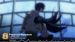 Lose My Life - Papercut Massacre
