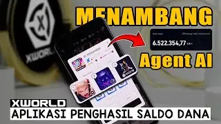 Cara Menambang AI Agent di X-World | BKD tutorials xWorld Aplikasi Penghasil Dana Terbukti Membayar