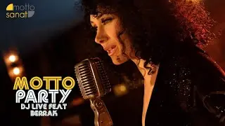 Motto Party Dj Concept ft. Berrak