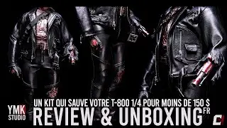 Review & Unboxing FR - UN KIT QUI SAUVE VOTRE T-800 1/4 POUR MOINS DE 150$ !!! - YMK STUDIO