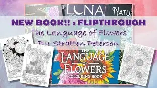 NEW BOOK! FLIP THROUGH | The Language of Flowers by Stratten Peterson | Adult Colouring