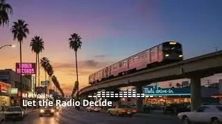 📻 Let the Radio Decide – Metroline 🌃