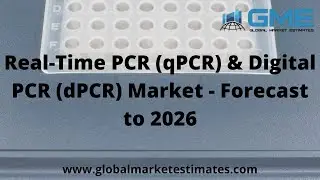Real-Time PCR (qPCR) & Digital PCR (dPCR) Market - Forecast to 2026