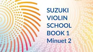 Suzuki Violin School Book 1 Minuet 2