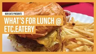 Etc. Eatery | OCN Eats: What's for Lunch?