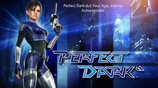 Perfect Dark Act Your Age, Joanna Achievement