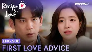 They Both Need Advice on How to Talk to Their First Loves | Recipe for Love EP5 | KOCOWA+