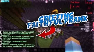 GRIEFING FAITHFULMC PRANK