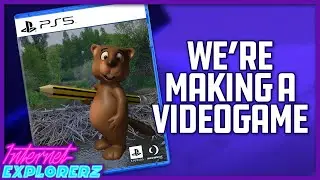We Are Making A Video Game! - Internet Explorerz