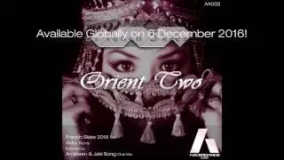 01. French Skies &ndash; Orient Two (French Skies 2016 Mix) [AscendanceAudio]