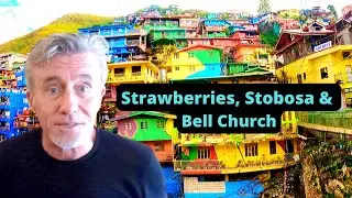 STRAWBERRIES, STOBOSA & BELL CHURCH -  Sights and colours of La Trinidad, Benguet. (Near Baguio)