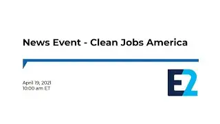 E2 and DOE Dep. Sec. David Turk Discuss Clean Jobs America Report