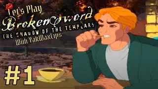 Let's Play Broken Sword: The Shadow of the Templars - Paris in the Fall - Episode 1