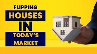Flipping Houses: 3 Essential Tips for Success in Today's Market