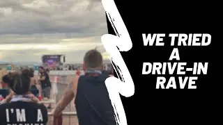 We Tried a Drive-In Rave