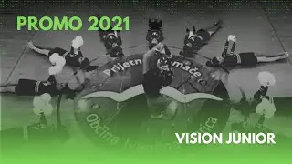 Promocijski video 2021 - VISION JUNIOR || Vision dance team