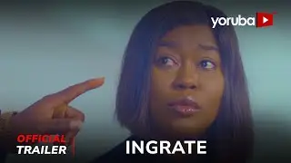 Ingrate (Ida) Yoruba Movie 2024 | Official Trailer | Now Showing On Yorubaplus