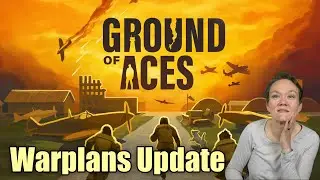 Checking out the Warplans Update! || Ground of Aces [AD]