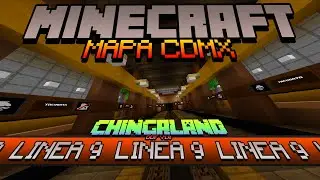 MINECRAFT MAPA CIUDAD DE M&Eacute;XICO - LINEA 9  PANTITLAN TACUBAYA Y MAS COSAS 😱