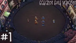 #1 Gladiator Guild Manager(PC), 18+, 27.07.2022