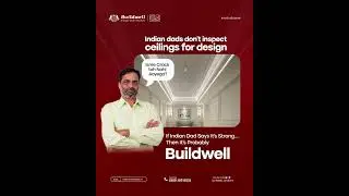 Indian Dad Approved Ceilings? Must Be Buildwell! | Strong, Crack-Free, Reliable #Buildwell