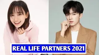 Wang Xing Yue And Bu Guan Jin (Your Sensibility My Destiny) Real Life Partners 2021