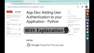 App Dev: Adding User Authentication to your Application - Python || #qwiklabs || #GSP186 @quick_lab