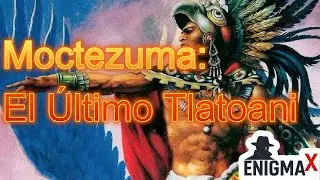 Moctezuma: El &Uacute;ltimo Tlatoani y el D&iacute;a que Cay&oacute; el Imperio Azteca
