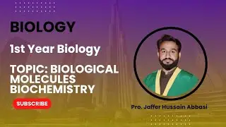 First year Biology Chapter No: 01 Biological Molecules Part 1