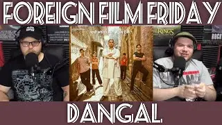 (FFF) Foreign Film Friday: Episode 249 Dangal Review (spoilers) on Netflix
