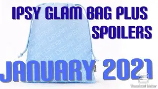 Ipsy glam bag plus spoilers for January 2021