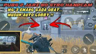 PUBG 2 JARI NO GYRO HANDCAM !! MG-3 EMANG GADA OBAT ... MUSUH AUTO LOBBY !!!