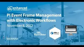 PI Event Frame Management and OpsTrakker Electronic Workflow
