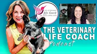 Veterinary Life Coach Podcast Episode 341 | Wisdom of Plants Can Help Us  with Tigrilla Gardenia