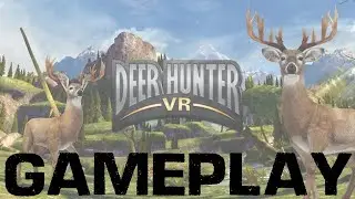 GamePlay 0082 - Deer Hunt VR - Oculus Go/Samsung Gear VR 2016