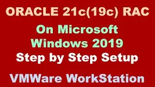 Oracle RAC Installation Setup on Windows 2019 Step by Step VMWare Workstation