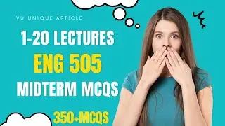 ENG 505 Mid Term Preparation 2023 / Most Important & Frequently asked MCQS / ENG505 Guess 100%