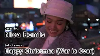 Happy Christmas (War is Over) - John Lennon | Nica Remis Cover