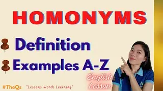 HOMONYMS| DEFINITION | Examples A-Z  |MELCSBASED |Lessons worth Learning | TheQsAcademy