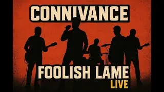 ConnivAnce: Foolish Lame (live)