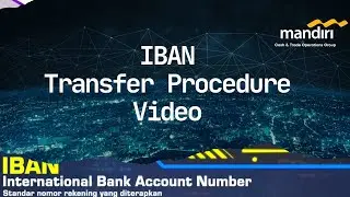 IBAN Transfer Procedure | Bank Mandiri | Infographic Video | Manggala Event & Exhibition Contractor.